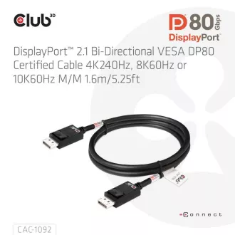 Club3D DisplayPort 2.1 do DisplayPort 2.1 kabel, VESA DP80, 4K240Hz/8K60Hz/10K60Hz (M/M), 1,6 m, črn